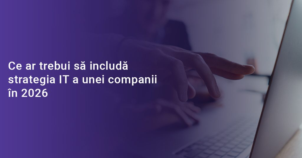 Strategia IT a unei companii în 2026 – imagine cu laptop și fundal corporate mov.