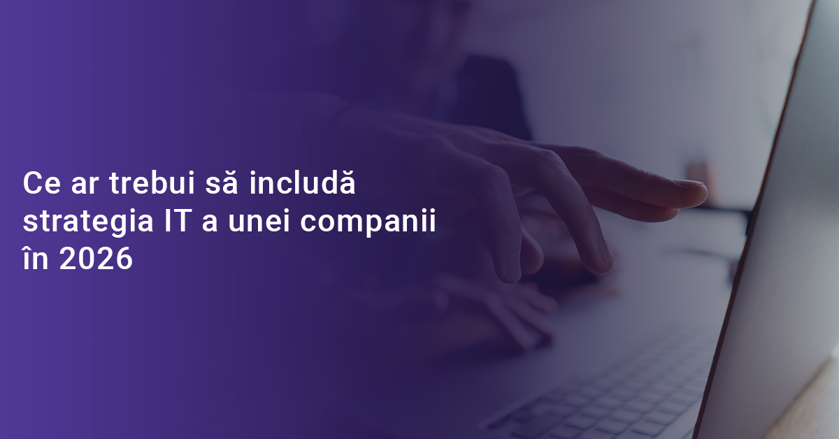 Strategia IT a unei companii în 2026 – imagine cu laptop și fundal corporate mov.