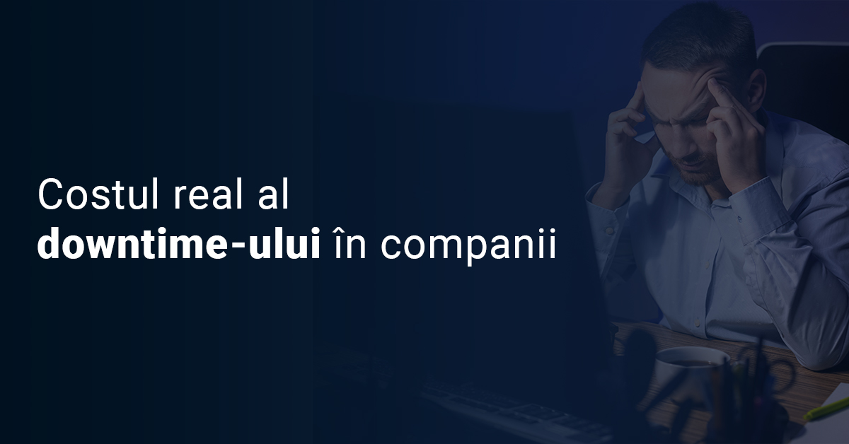 Cover Blog Costul Real al unui Downtime intr-o companie